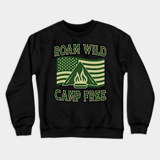 Roam Wild Camp Free Camping Americana Crewneck Sweatshirt